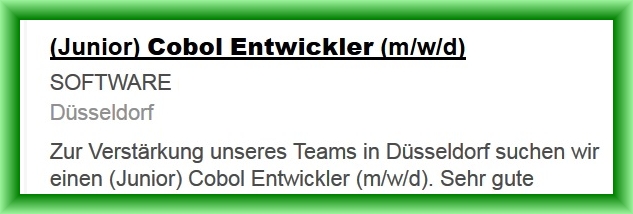 Junior Cobol Entwickler (m/w/d)
SOFTWARE, Düsseldorf
Zur Verstärkung unseres Teams suchen wir..